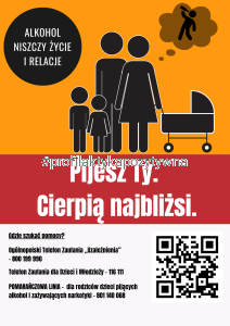 Plakat Profilaktyczny: „ALKOHOL - Pijesz Ty. Cierpią najbliżsi.