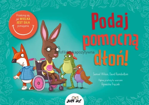 Podaj pomocną dłoń! Przekonaj się, jak wielka jest siła pomagania