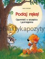 Podaj rękę! Opowieść o szczęściu i pomaganiu.jpg