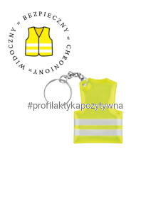 Brelok odblaskowy z naklejką „BEZPIECZNY = CHRONIONY = WIDOCZNY”